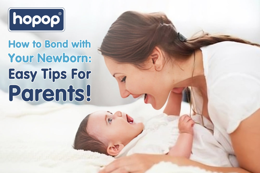 How to Bond with Your Newborn: Easy Tips for Parents