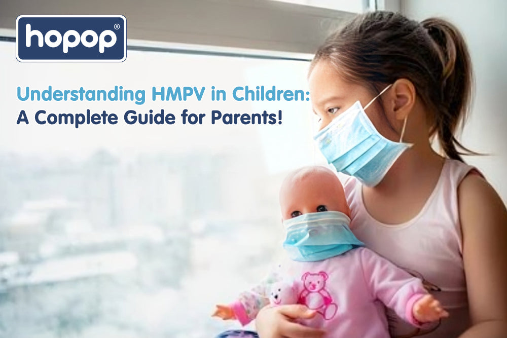 Understanding HMPV in Children: A Comprehensive Guide for Parents